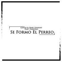 Genio - Se Formo El Perreo (feat. Farruko)