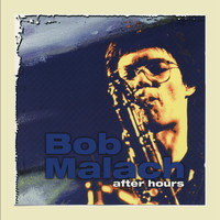 Bob Malach - After Hours, Vol. 2