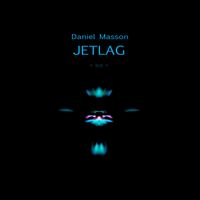Daniel Masson - Jetlag