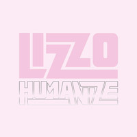 Lizzo - Humanize