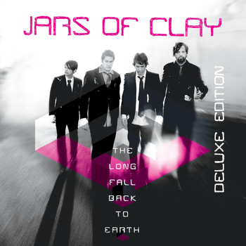 Jars Of Clay - The Long Fall Back to Earth (Deluxe Edition)