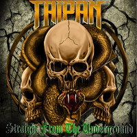 Taipan - Straight from the Underground