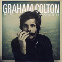 Graham Colton - Pacific Coast Eyes