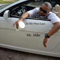 Mr. Mike - In My Own Lane