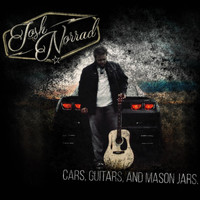 Josh Norrad - Cars, Guitars, and Mason Jars
