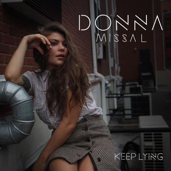 Donna Missal - Keep Lying (Demo) (Explicit)