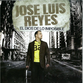 Jose Luis Reyes - El Dios de Lo Imposible