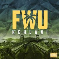 Kehlani - FWU (Explicit)