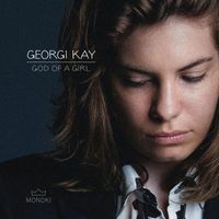 Georgi Kay - God Of A Girl