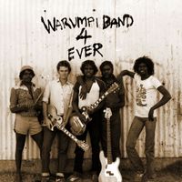 Warumpi Band - Warumpi Band 4 Ever