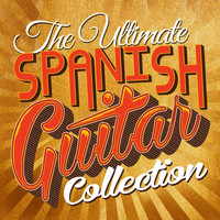 Música de España|Classical Guitar - The Ultimate Spanish Guitar Collection