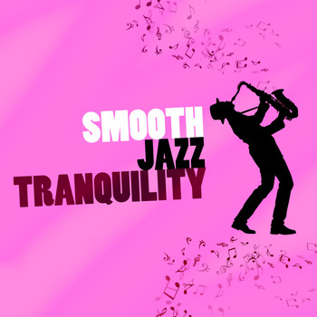 Yoga Jazz Music|Smooth Jazz Healers|The Chillout Players - Smooth Jazz Tranquility