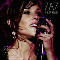 ZAZ - Sur la route (Live 2015)