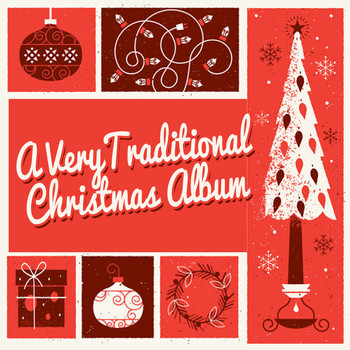 Various Artists - A Very Traditional Christmas Album