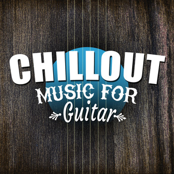 Solo Guitar|Guitar Chill Out|Guitar Solos - Chill out Music for Guitar