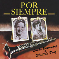Lucho Bermudez - Por Siempre