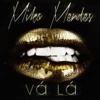 Mika Mendes - Vá Lá