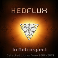 Hedflux - In Retrospect (Selected Works from 2007-2014)