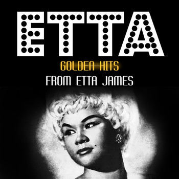 Etta James - Golden Hits