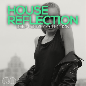 Various Artists - House Reflection - Deep House Collection