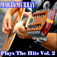 Marty Murray - Plays The Hits, Vol. 2