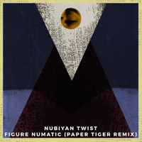 Nubiyan Twist - Figure Numatic (Paper Tiger Remix)