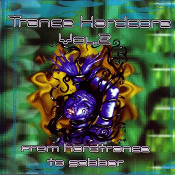 Various Artists - Trance Hardcore Vol. 2 (Gabber Trance Hits Thunderdome Style)