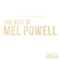 Mel Powell - The Best of Mel Powell