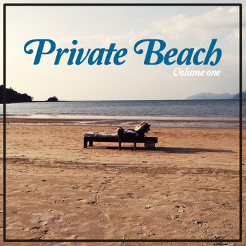 Various Artists - Private Beach, Vol. 1 (Chilled Summer Tunes)