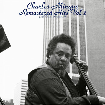 Charles Mingus - Remastered Hits, Vol. 2