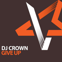 Dj Crown - Give Up