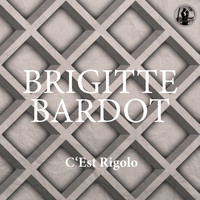 Brigitte Bardot - C'Est Rigolo