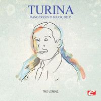 Joaquin Turina - Turina: Piano Trio in D Major, Op. 35 (Digitally Remastered)