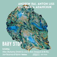 Andrew Rai, Anton Liss - Baby Stop (feat. Marta Adamchuk)