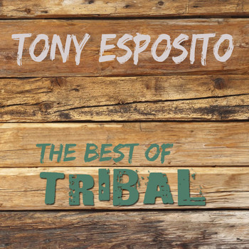 Tony Esposito - The Best of Tribal