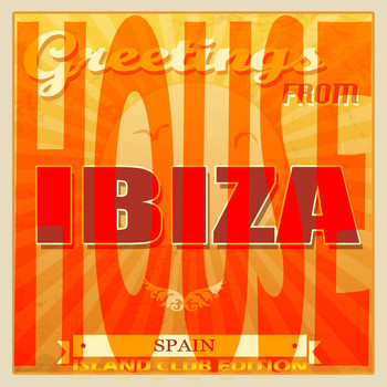 Various Artists - House Greetings from Ibiza (Spain Island Club Edition [Explicit])