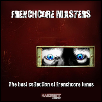 Various Artists - Frenchcore Masters (The Best Collection of Frenchcore Tunes [Explicit])