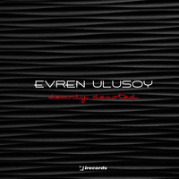 Evren Ulusoy - Dearly Devoted