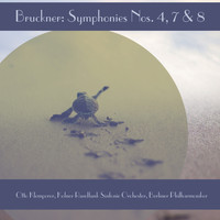 Otto Klemperer - Bruckner: Symphonies Nos. 4, 7 & 8