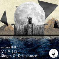 V i v i d - Stages of Detachment