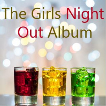 Various Artists - The Girls Night out Album