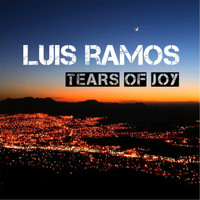 Luis Ramos - Tears of Joy