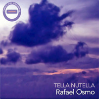 Rafael Osmo - Tella Nutella