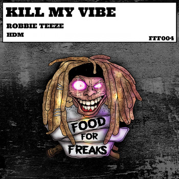 Robbie Teeze - Kill My Vibe