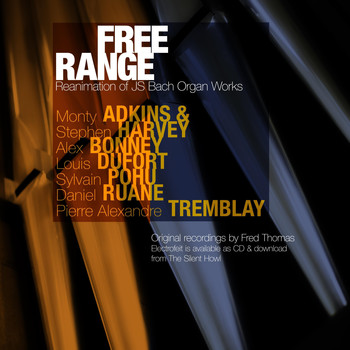 Fred Thomas - Free Range: Reanimation of J.S. Bach Organ Works