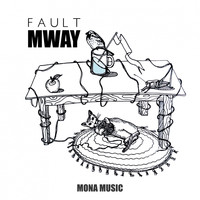 Mway - Fault
