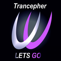 Trancepher - Lets Go