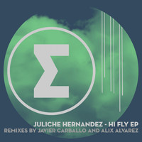 Juliche Hernandez - Hi Fly EP