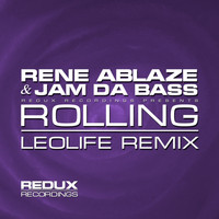 Rene Ablaze & Jam Da Bass - Rolling (Leolife Remix)