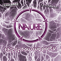 Nature - This Is How We Party